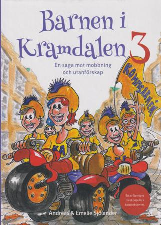 Barnen i Kramdalen 3. En saga mot mobbning och utanförskap - Bok av Andreas Sjölander & Emelie Sjölander - Inbunden