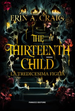 The thirteenth child. La tredicesima figlia Erin A. Craig