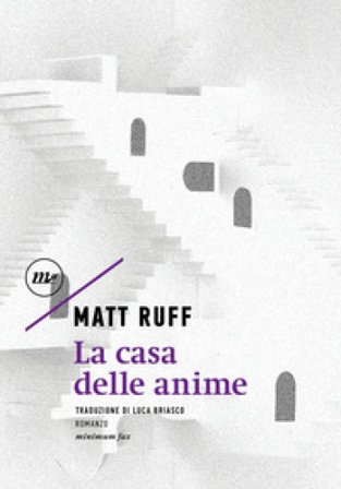 La casa delle anime Matt Ruff