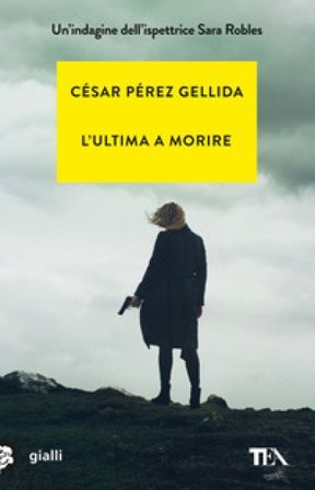 L'ultima a morire César Pérez Gellida