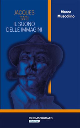 Jacques Tati. Il suono delle immagini Marco Muscolino