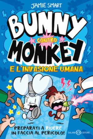 L'invasione umana. Bunny contro Monkey Jamie Smart