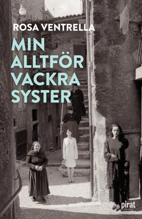 Min alltför vackra syster - Bok av Rosa Ventrella - Inbunden