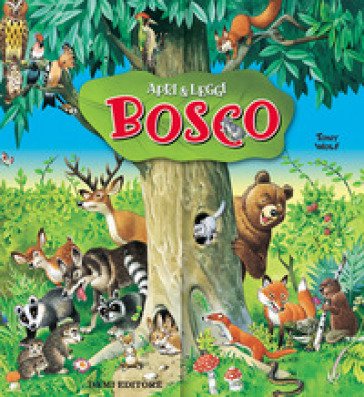 Bosco. Ediz. a colori Tony Wolf