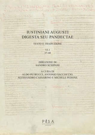 Iustiniani Augusti Digesta seu Pandectae. Testo e traduzione. Vol. 6/1: 37-40