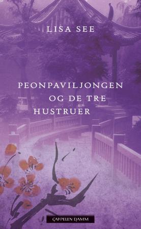 Peonpaviljongen og de tre hustruer - Bok av Lisa See - Pocket