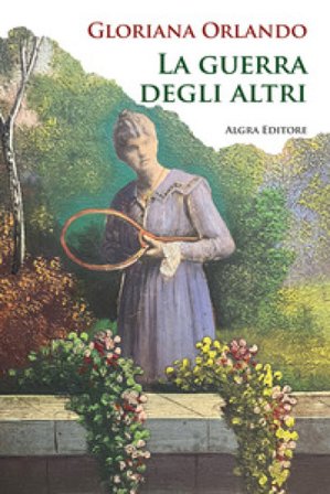 La guerra degli altri Gloriana Orlando