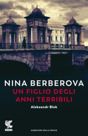 Un figlio degli anni terribili. Nuova ediz. Nina Berberova