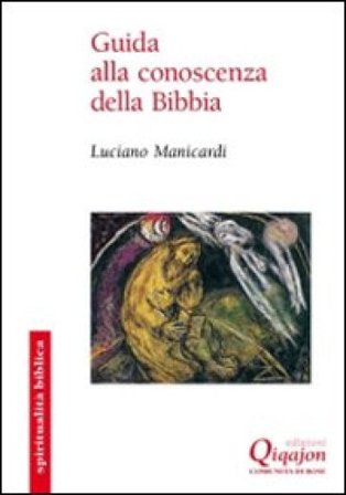 Guida alla conoscenza della Bibbia Luciano Manicardi