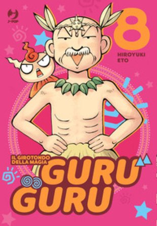 Guru guru. Il girotondo della magia. Vol. 8 Hiroyuki Eto