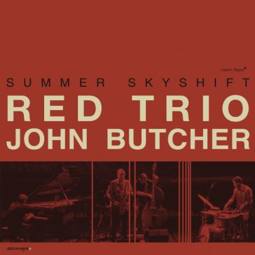 Summer skyshift RED TRIO + JOHN BUTC