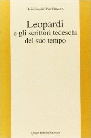 Leopardi e gli scrittori tedeschi del suo tempo Heidemarie Poehlmann