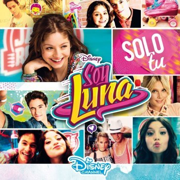 Soy luna solo tu O.S.T.-Soy Luna Solo