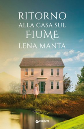 Ritorno alla casa sul fiume Lena Manta