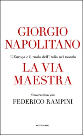 La via maestra Giorgio Napolitano