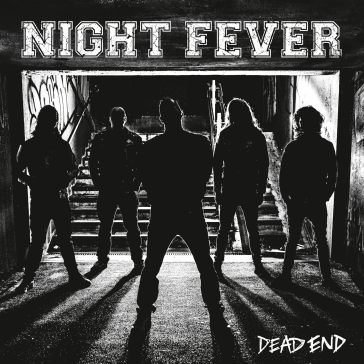 Dead end NIGHT FEVER