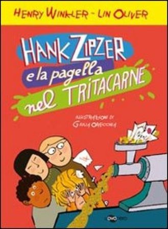Hank Zipzer e la pagella nel tritacarne. Vol. 2 Henry Winkler