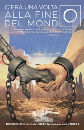 C'era una volta alla fine del mondo. Vol. 3 Jason Aaron