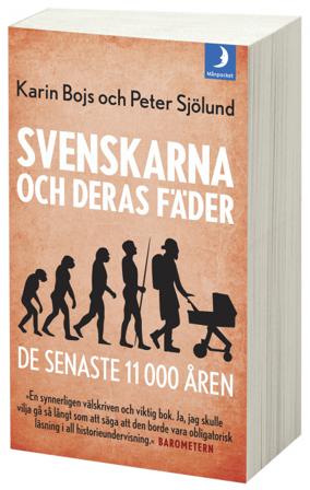 Svenskarna och deras fäder - de senaste 11 000 åren - Bok av Karin Bojs & Peter Sjölund - Pocket