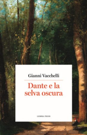 Dante e la selva oscura Gianni Vacchelli