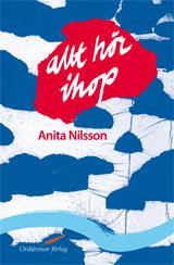 Allt hör ihop - Bok av Anita Nilsson - Danskt band