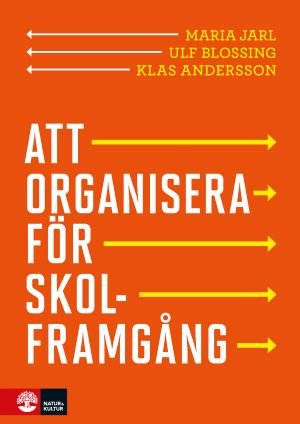 Att organisera för skolframgång