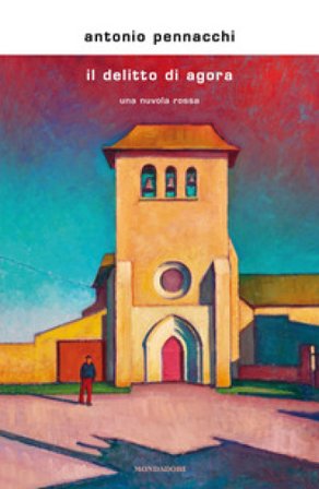 Il delitto di Agora. Una nuvola rossa Antonio Pennacchi