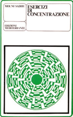 Esercizi di concentrazione Mouni Sadhu
