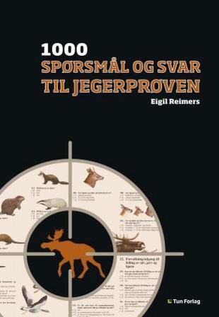 1000 spørsmål og svar til jegerprøven - Bok av Eigil Reimers - Paperback