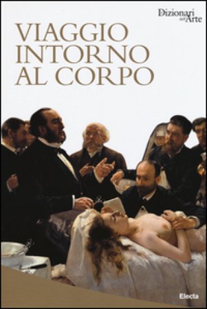 Viaggio intorno al corpo. Ediz. illustrata G. Bordin