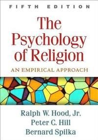 The Psychology of Religion, Fifth Edition, ISBN: 9781462535989