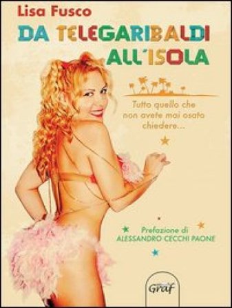 Da TeleGaribaldi all'Isola. Tutto quello che non avete mai osato chiedere... Lisa Fusco