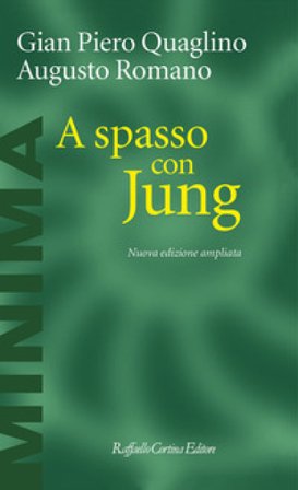 A spasso con Jung. Nuova ediz. Gian Piero Quaglino