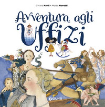 Avventura agli Uffizi Chiara Naldi