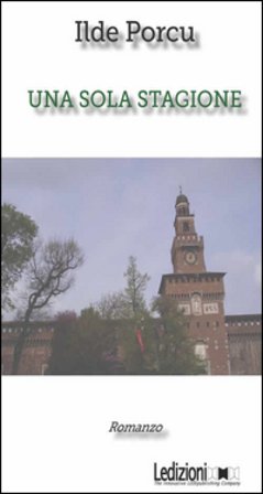 Una sola stagione Ilde Porcu