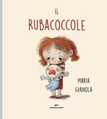 Il Rubacoccole. Ediz. a colori Maria Gianola