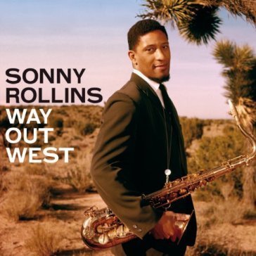 Way out west Sonny Rollins