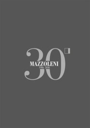 Mazzoleni 1986-2016. 30 anni d'arte. 30 artisti italiani. Ediz. italiana e inglese Gaspare Luigi Marcone