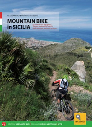 Mountain bike in Sicilia. 69 itinerari nella Sicilia occidentale. Ediz. italiana e tedesca Alessandro Tedesco