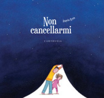 Non cancellarmi. Ediz. a colori Angelo Ruta