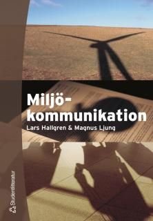 Miljökommunikation : aktörssamverkan och processledning