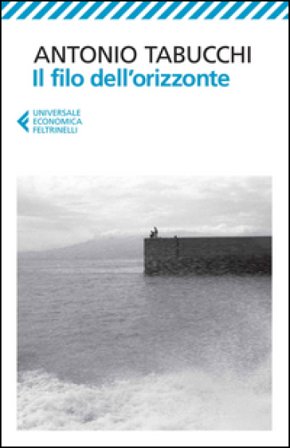 Il filo dell'orizzonte Antonio Tabucchi
