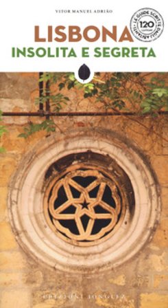 Lisbona insolita e segreta Vitor Manuel Adrião