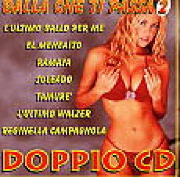 Balla che ti passa 2 (doppio cd) NA