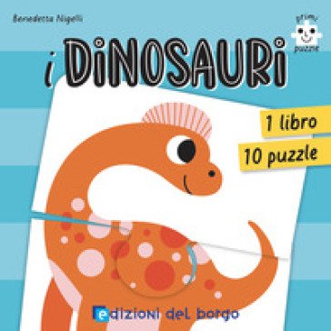 I dinosauri. Primi puzzle. Ediz. a colori. Con 10 puzzle Benedetta Nigelli