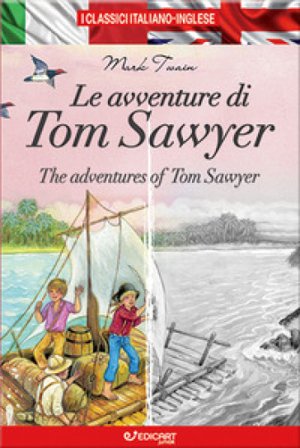 Le avventure di Tom Sawyer-The adventures of Tom Sawyer. Ediz. bilingue Mark Twain