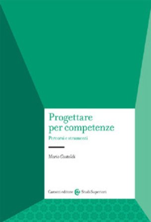 Progettare per competenze. Percorsi e strumenti Mario Castoldi