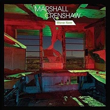Move now Marshall Crenshaw
