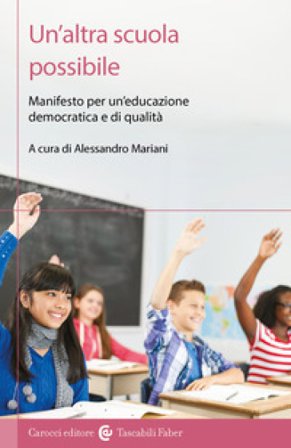 Un'altra scuola possibile. Manifesto per un'educazione democratica e di qualità