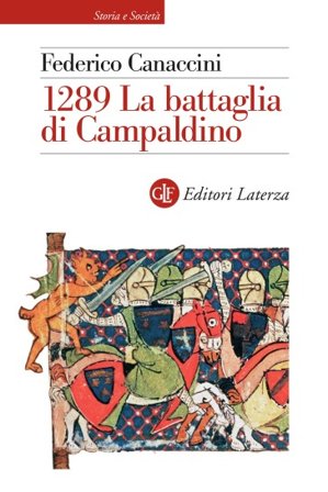 1289. La battaglia di Campaldino Federico Canaccini